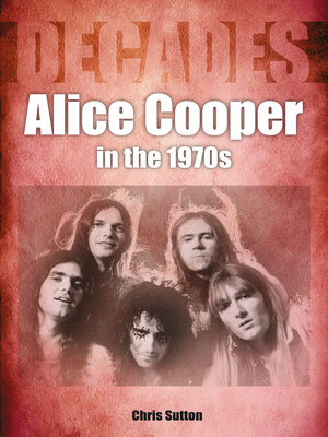 cover image of Alice Cooper in the 1970s